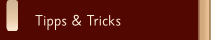 Tipps & Tricks